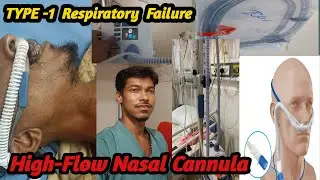 Type 1 Respiratory Failure|  Operated the HFNC machine| High-Flow Nasal Cannula|Bengali language.
