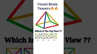 Visual Brain Teasers| Which is the Top view?? #brainteasers #shorts