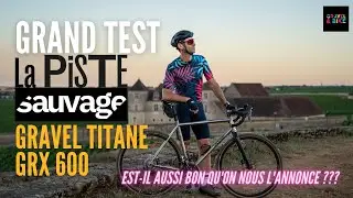 Grand Test Gravel SAUVAGE LAPISTE Titane : Est-il aussi Bon qu'on nous l'Annonce ???
