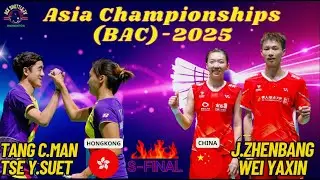 Tang/Tse Upset Jiang/Wei to Reach Asian Championships 2025 Final
