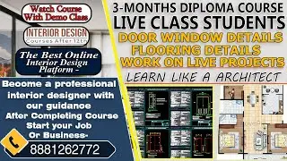 Live Class Interior Students Detailed Door Window +Detailed Flooring Fresh Btach Interior 3 Months