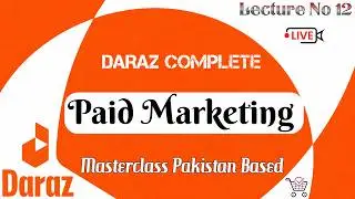 Daraz Paid Marketing Masterclass 2025 | Secret Trick to Get 100 Orders Using Paid Marketing on Daraz