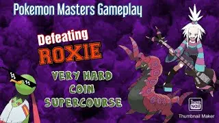 [Pokemon Masters] VERY HARD COIN SUPERCOURSE ft.Roxie