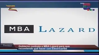 El Gobierno Nacional contrata a la cuestionada firma de consultor&iacute;a MBA Lazard