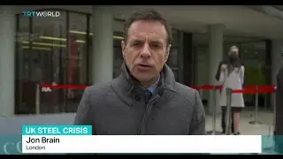 TRT World's Jon Brain brings the latest on UK steel crisis
