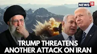 US To Strike Iran: Trump Signals Threat of Further Military Action Against Iran if Peace Fails