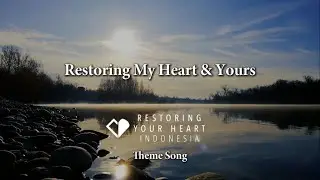 Restoring My Heart & Yours