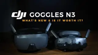 DJI Goggles N3,  See what's new and how does it compare.