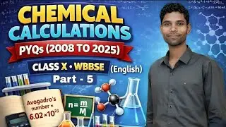 PYQs | Chemical Calculations Numericals | WB Class 10 | 2008–2025