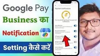 Google pay business notification language change | Google pay business sound settings 