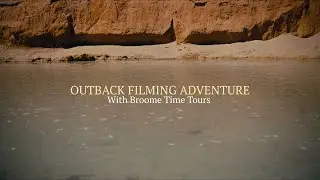 Broome's Outback Filming Tour | Cinematic Video