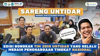 EDISI BONGKAR TIM JDIH UNTIDAR YANG SELALU MERAIH PENGHARGAAN TINGKAT NASIONAL || SARENG UNTIDAR