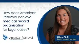 How Does American Retrieval Achieve Medical Record Organization for Legal Cases?