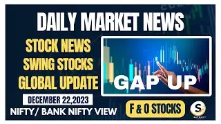 NIFTY GAP UP OPEN | WALLSTREET RALLY | DEC 22 | NIFTY & BN | STOCK NEWS| GLOBAL NEWS