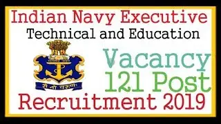 Indian Navy Executive, Technical and Education Branch Recruitment 2019