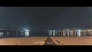 #Souda Bay timelapse // Tue 21 Jul