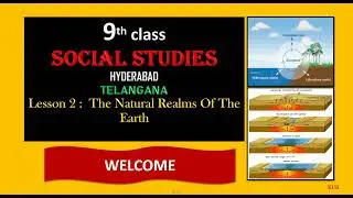 The Natural Realms of the Earth |9th class 2nd lesson social studies|SSC Telangana and A.P syllabus