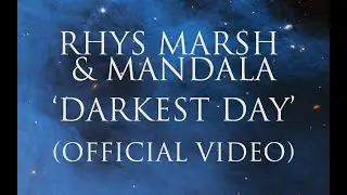 Rhys Marsh & Mandala 'Darkest Day'