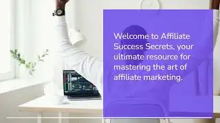 Unlocking the Power of Affiliate Marketing: Join Affiliate Success Secrets Now!