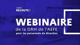 Webinaire de la DRH de l'AEFE : recrutement des personnels de direction