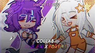 💜🧡 // ★ SMOKE IT OFF ! ,, || COLLAB x gossip duo || Foxy , Sidra - Tweeting vid 🔥🔥