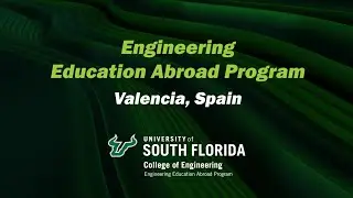 USF Engineering Education Abroad: Valencia, Spain
