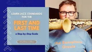 Learn Jazz Standards for the FIRST and LAST time - a step-by-step guide