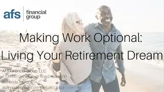 Making Work Optional: Living Your Retirement Dream, 6-2-2022