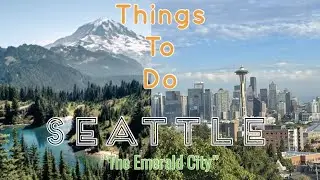 Things to Do Seattle, Washington & Seattle's Top Attractions | Travel Vlog #45