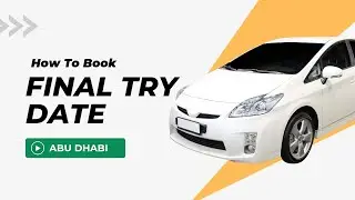 How To Book Final Try Date In Abu Dhabi