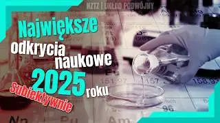 Odkrycia 2025. Tomasz Kisiel subiektywnie. Podcast NZTZ odc.23