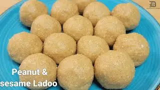 Peanuts & Sesame seeds  Ladoo Recipe | Protein Rich Ladoo Recipe | How to make Healthy Ladoo Recipe
