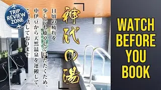 Natural Hot Spring Hotel LiVEMAX PREMIUM Umeda EAST - Watch Before You Book | Osaka, Japan🏨
