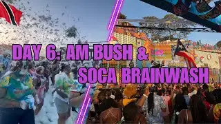 🇹🇹 10 Days of Trinidad Carnival 2025 - The Magic and The Madness: Day 6 - A.M. Bush & Soca Brainwash