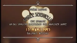 Boh&egrave;me Sauvage's SOIR&Eacute;E SENSUELLE N&ordm;2  - 15.  M&auml;rz 2025 - Ballhaus Wedding