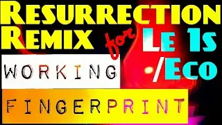Resurrection Remix marshmallow !! Fingerprint Working For Le 1s/Eco Superbb Rom Ever!!