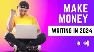 5 Ways To Make Money Online as a Writer in 2024