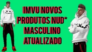 IMVU ATUALIZA&Ccedil;&Atilde;O NUD* MASCULINO/ COM NOVOS PRODUTOS.