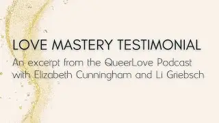 Li Griebsch Testimonial - Love Mastery: Queer & Polyam Coach Cert and Business Development Program
