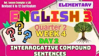 Grade 3 English Q2 W4 D2 | Interrogative Compound Sentences & VCCV Words | Revised K-12 MATATAG