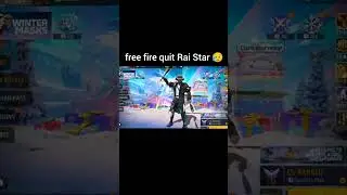 Rai Star Ne Game Quit Kar Diya 💔 Legend Ka End 😭Free Fire Sad Story Free Fire Emotional Video#sad