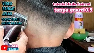 tutorial fade haircut tanpa guard 0.5