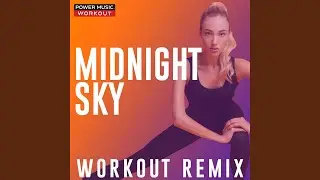Midnight Sky (Extended Workout Remix 128 BPM)