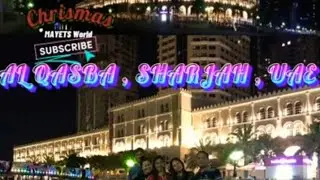 AL QASBA , SHARJAH , UAE ~ ROMANTIC PLACE | WALKING AROUND | BOAT RIDING | NIGHT VIEW