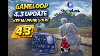 Gameloop 4.3 Update Problem Fix | Key Mapping Error & Mouse Not Locking | PUBG Mobile Emulator