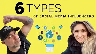6 Types of Social Media Influencers