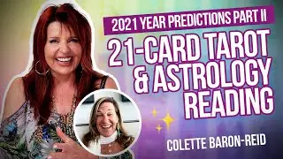 2021 Year Predictions Part II ✨ 21-Card Tarot & Astrology Reading