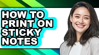 How to Print on Sticky Notes (easy Method)