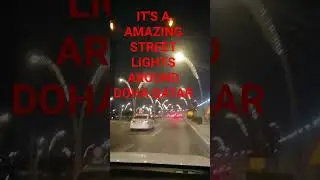 It's amazing street lights around Doha QATAR