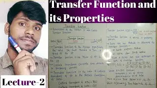 Lecture-2 |Transfer function|Types of Transfer function|Properties |Open loop T.F |Closed Loop T.F |